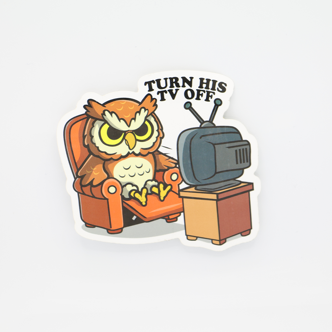 Turn His TV Off Sticker