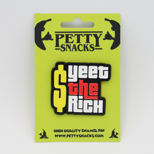 Yeet The Rich Enamel Pin
